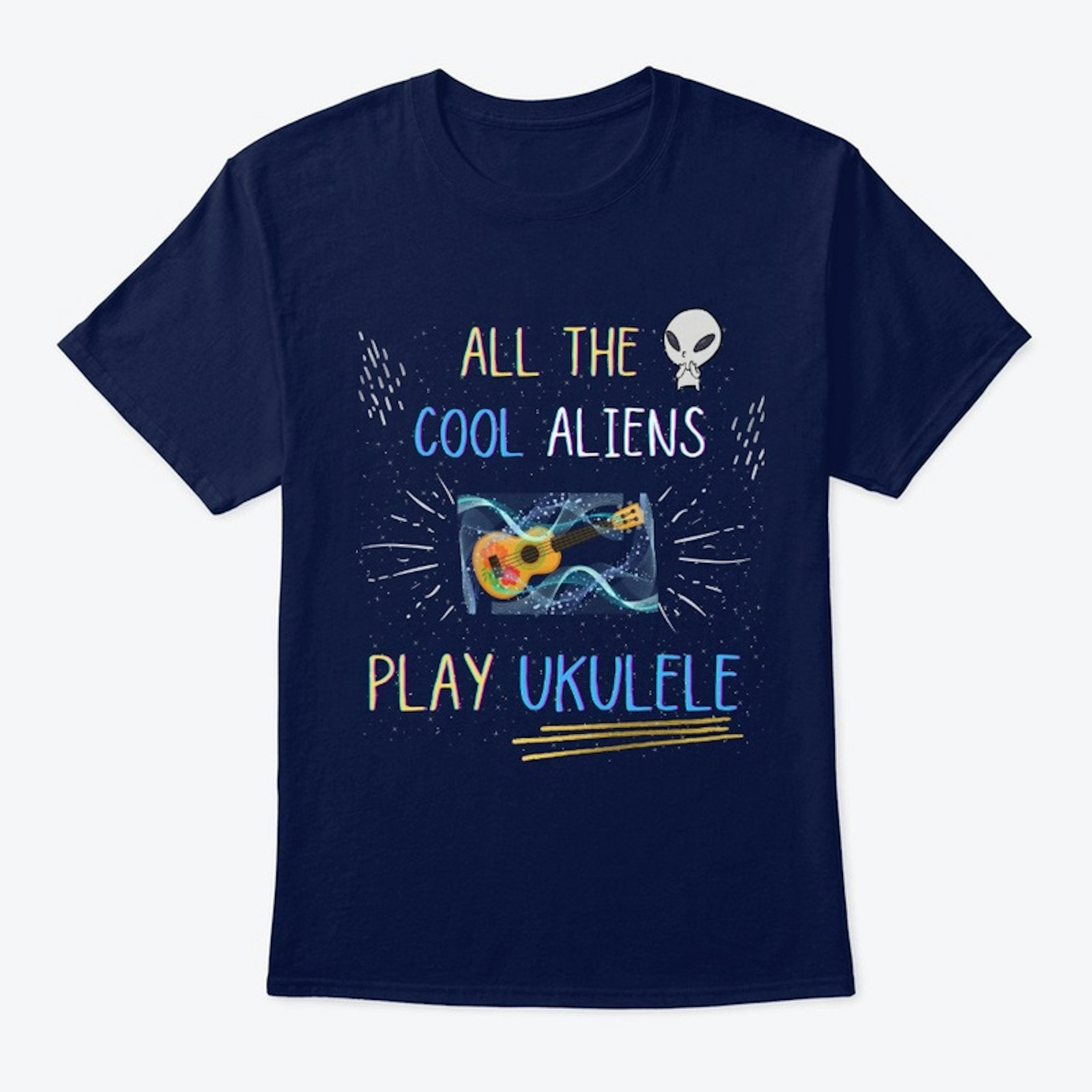 All The Cool Aliens Play Ukulele